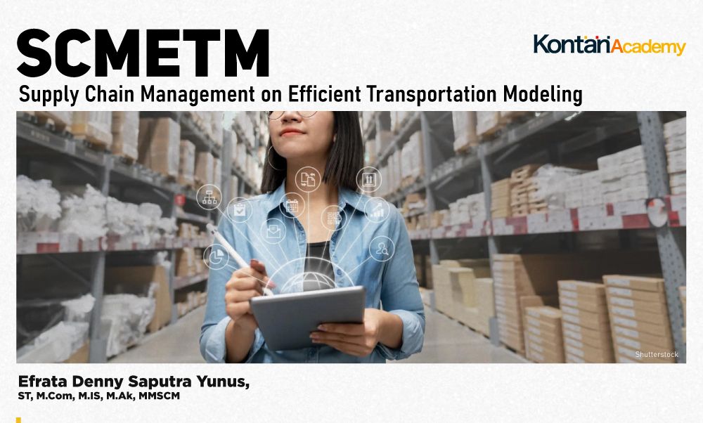 Supply Chain Management on Efficient Transportation Modeling (SCMETM)