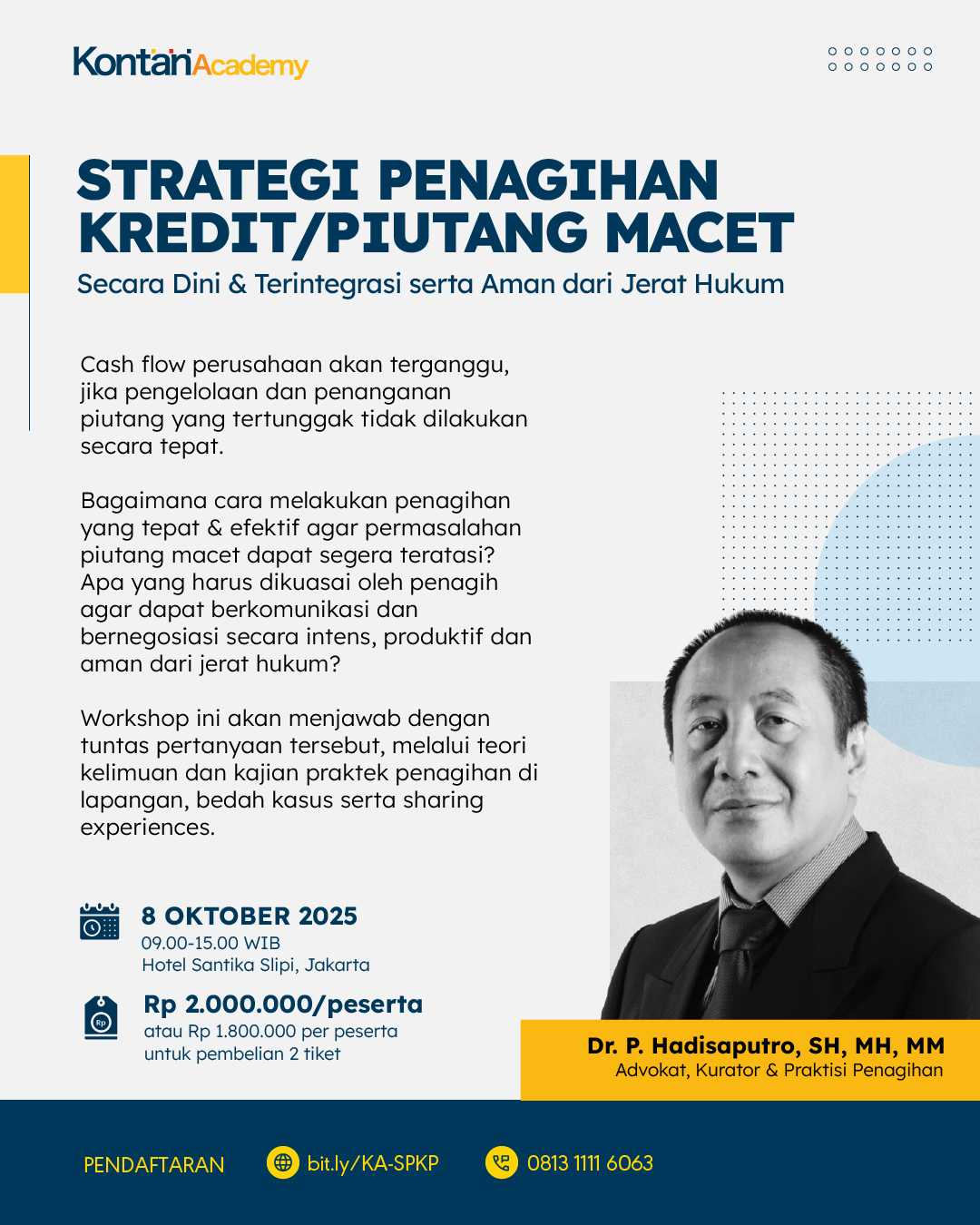 Strategi Penagihan Kredit / Piutang Macet secara Dini & Terintegrasi serta Aman dari Jerat Hukum